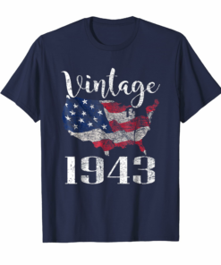 75th Birthday Gift Vintage 1943 Shirt American Flag 4th July 75th Birthday Gift Vintage 1943 Shirt American Flag 4th July