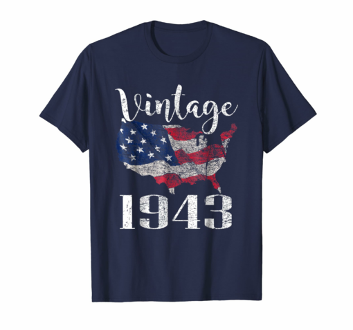 75th Birthday Gift Vintage 1943 Shirt American Flag 4th July