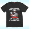 A Shrimp May Have Fried Rice But This Beef Is Strokin’ Off Shirt