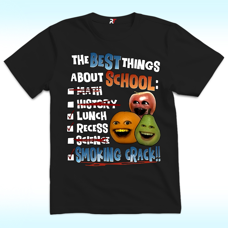 Annoying Orange Smoking Crack Shirt The Best Things About School Annoying Orange Smoking Crack Shirt The Best Things About School