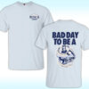 Bad Day To Be A Busch Light Shirt