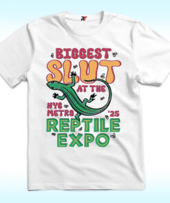 Biggest Slut at the Reptile Expo Shirt Biggest Slut at the Reptile Expo Shirt