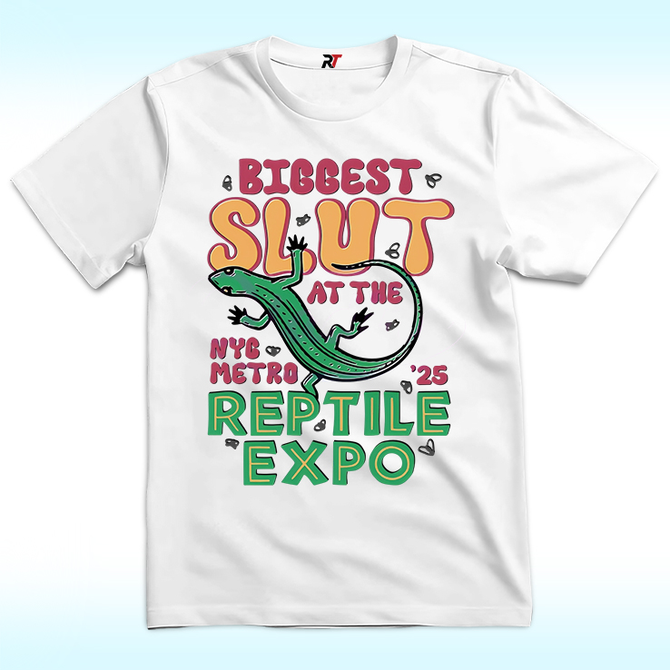 Biggest Slut at the Reptile Expo Shirt Biggest Slut at the Reptile Expo Shirt