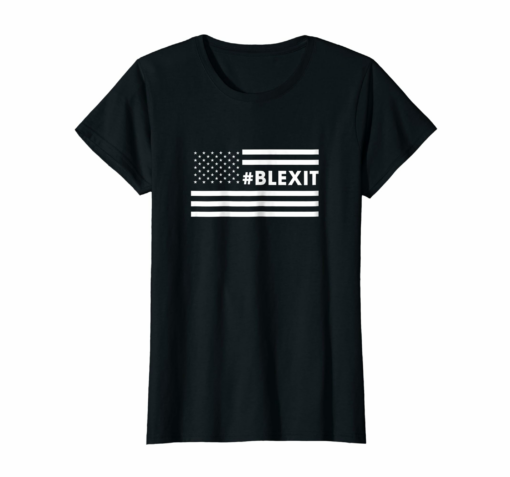 Blexit Us Flag T Shirt