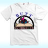 Butt Snorkeler Shirt