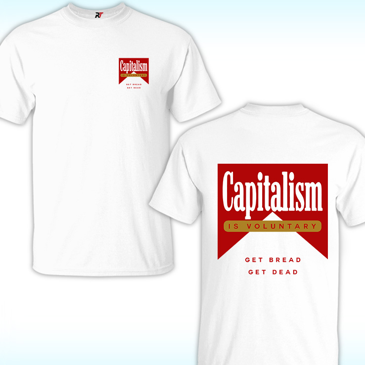 Capitalism Is Voluntary Shirt Capitalism Is Voluntary Shirt