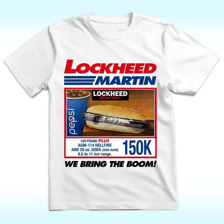 Costco Lockheed Martin We Bring The Boom Shirt Costco Lockheed Martin We Bring The Boom Shirt