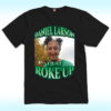 Daniel Larson I Just Roke Up Shirt, Funny Meme Tiktok