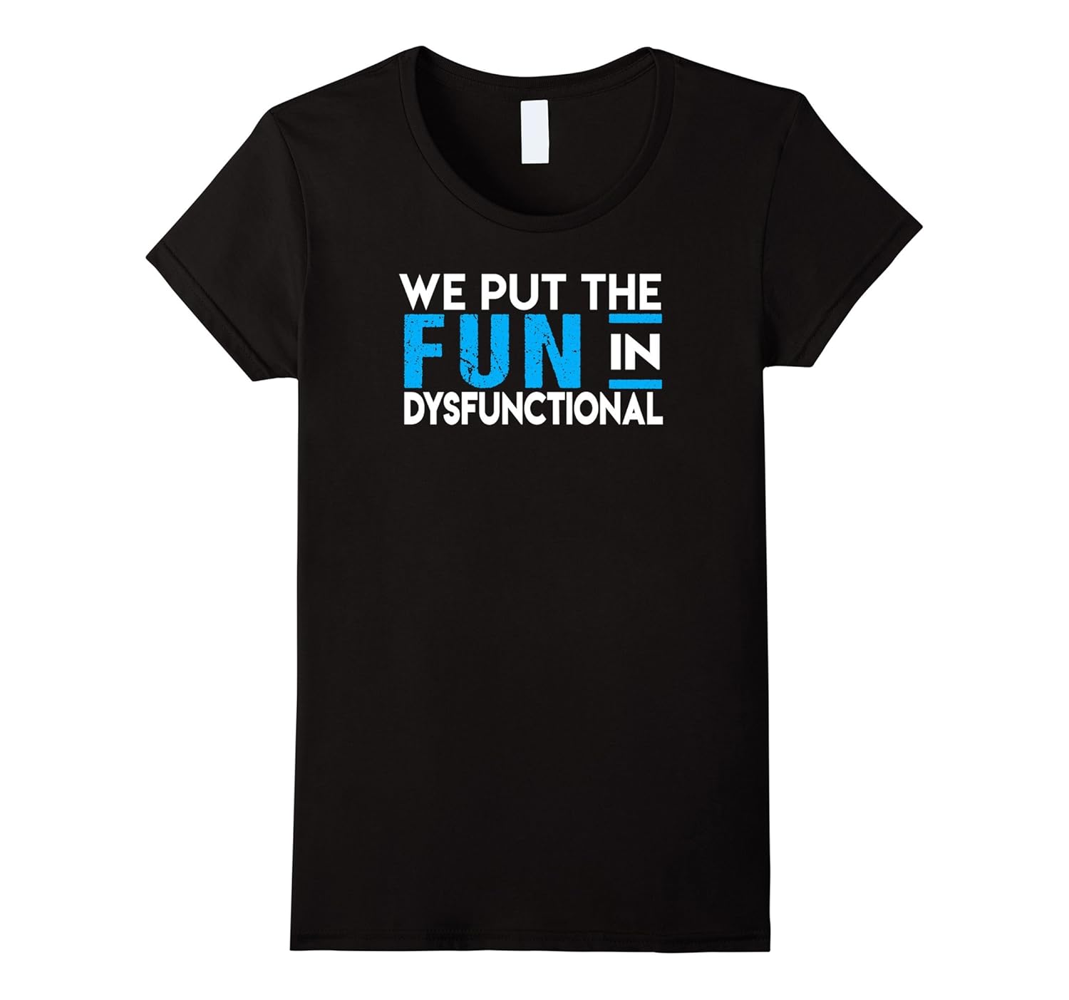 Dysfunctional T Shirt Family Reunion Shirt Dysfunctional T Shirt Family Reunion Shirt