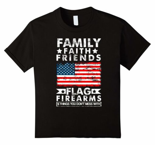 Family Faith Friends Flag Firearms T Shirt
