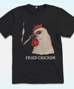 Fried Chicken 420 Smoking Marijuana Shirt Fried Chicken 420 Smoking Marijuana Shirt