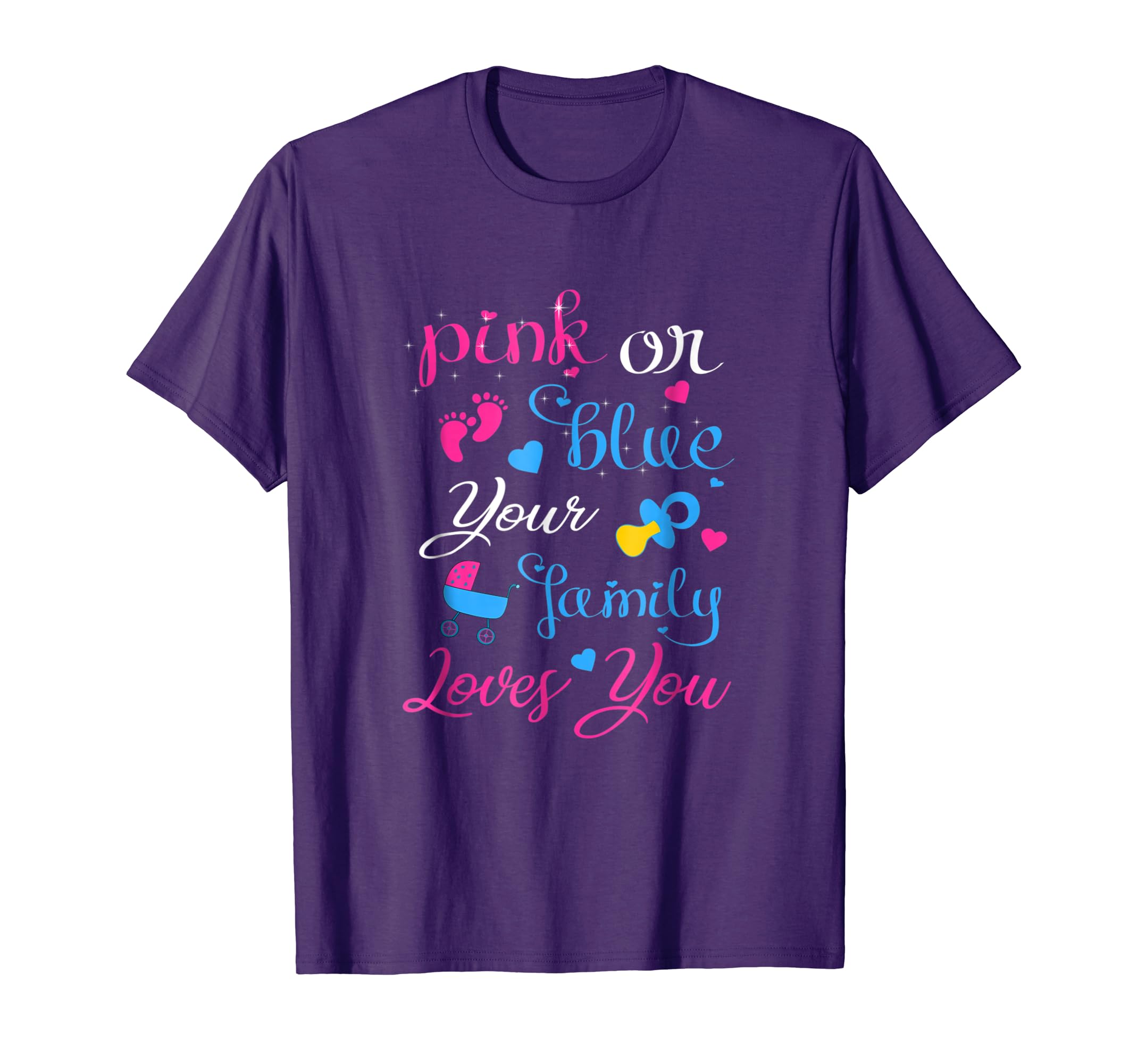 Gender Reveal Pink Or Blue Your Family Loves You T Shirt Gender Reveal Pink Or Blue Your Family Loves You T Shirt
