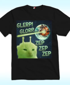 Glerp Glorp Funny Alien Cat Cat Meme Shirt Glerp Glorp Funny Alien Cat Cat Meme Shirt