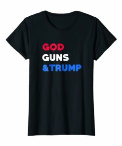 God Guns Trump Support Trump Shirt American Flag Color God Guns Trump Support Trump Shirt American Flag Color
