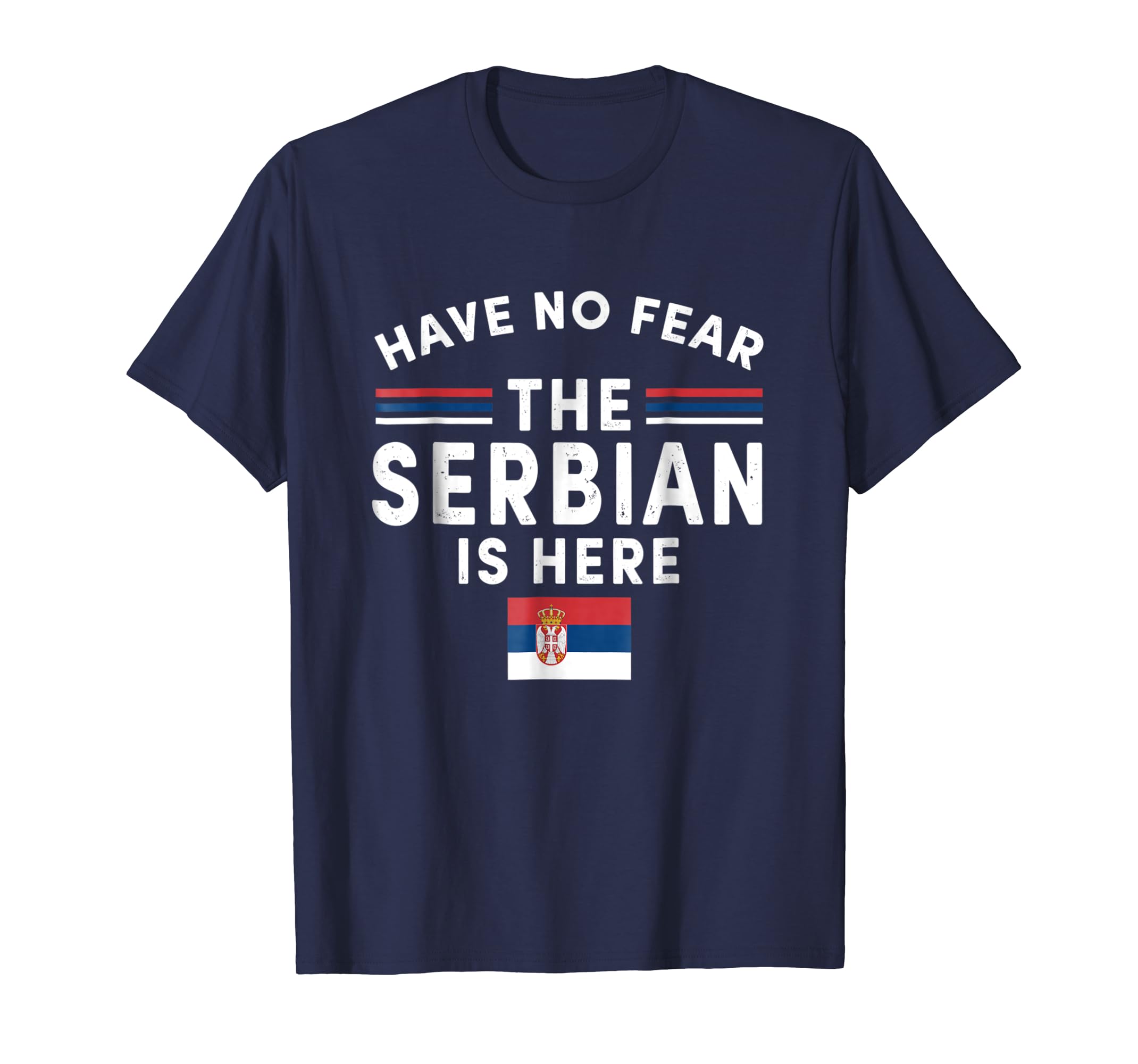 Have No Fear The Serbian Is Here Tshirt Serbia Flag Have No Fear The Serbian Is Here Tshirt Serbia Flag