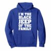 Im The Black Jeep Of The Family Hoodie