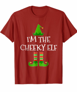 Im The Cheeky Elf Matching Family Group Christmas T Shirt Im The Cheeky Elf Matching Family Group Christmas T Shirt