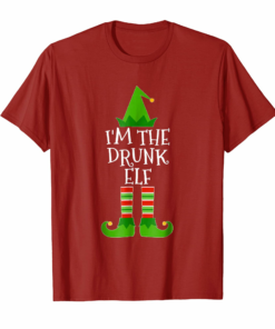Im The Drunk Elf Matching Family Group Christmas T Shirt Im The Drunk Elf Matching Family Group Christmas T Shirt