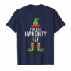 Im The Naughty Elf Matching Family Group Christmas T Shirt