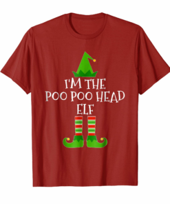 Im The Poo Poo Head Elf Matching Family Christmas T Shirt Im The Poo Poo Head Elf Matching Family Christmas T Shirt