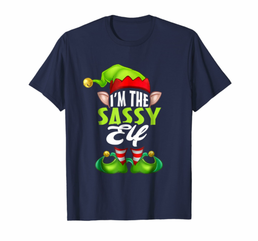 Im The Sassy Elf Matching Family Group Christmas T Shirt