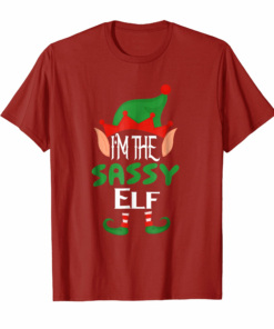 Im The Sassy Elf T Shirt Cute Funny Family Christmas Tee Im The Sassy Elf T Shirt Cute Funny Family Christmas Tee