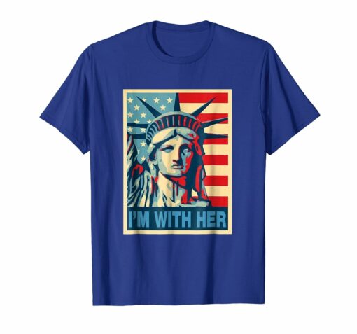 Im With Her Statue Of Liberty T Shirt