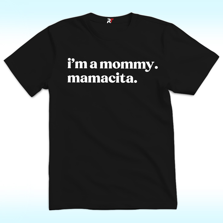 I'm a Mommy Mamacita Shirt, Funny Huda Quote I'm a Mommy Mamacita Shirt, Funny Huda Quote