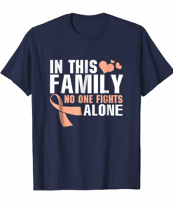 In This Family No One Fights Alone Uterine Cancer Shirt In This Family No One Fights Alone Uterine Cancer Shirt