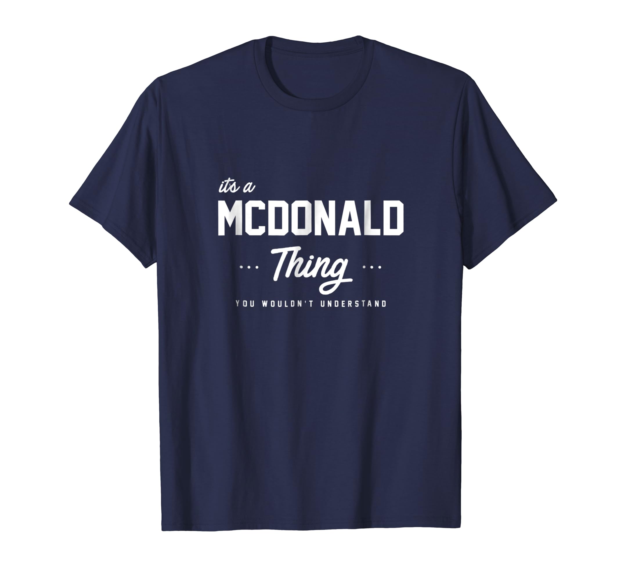 Its A Mcdonald Thing Shirt Matching Family Reunion Gift Its A Mcdonald Thing Shirt Matching Family Reunion Gift