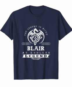 Legend Blair Family Name T Shirt Funny Blair T Shirt Legend Blair Family Name T Shirt Funny Blair T Shirt