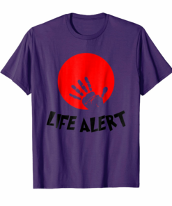 Life Alert T Shirt Family Group Friends Costume Tees Life Alert T Shirt Family Group Friends Costume Tees