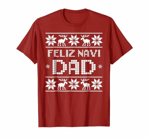 Mens Feliz Navi Dad Navidad Shirt Matching Family Christmas Gift