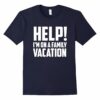 Mens Help Family Vacation Shirt