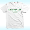 Missionary So We Can Keep Arguing Shirt