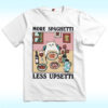 More Spaghetti Less Upsetti Cat Shirt