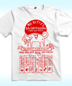 Mr. Kittys Big Gay Pizzeria Shirt Mr. Kittys Big Gay Pizzeria Shirt