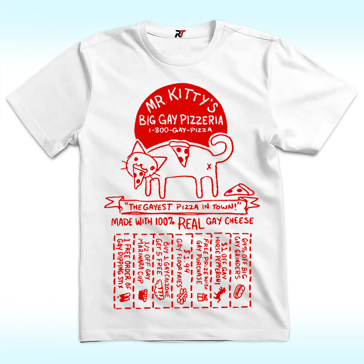 Mr. Kittys Big Gay Pizzeria Shirt Mr. Kittys Big Gay Pizzeria Shirt