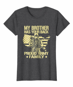 My Brother Has Your Back Proud Army Family Shirt Gift My Brother Has Your Back Proud Army Family Shirt Gift
