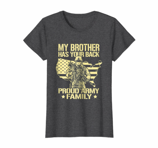 My Brother Has Your Back Proud Army Family Shirt Gift