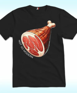 NSM Not So Modern Ham Shirt NSM Not So Modern Ham Shirt