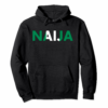 Naija Hoodie Nigerian Pride Flag Nigerian Hoodie Black