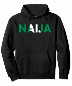 Naija Hoodie Nigerian Pride Flag Nigerian Hoodie Black Naija Hoodie Nigerian Pride Flag Nigerian Hoodie Black
