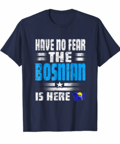 No Fear Bosnian Is Here Patriotic Graphic Bosnia Flag Tshirt No Fear Bosnian Is Here Patriotic Graphic Bosnia Flag Tshirt