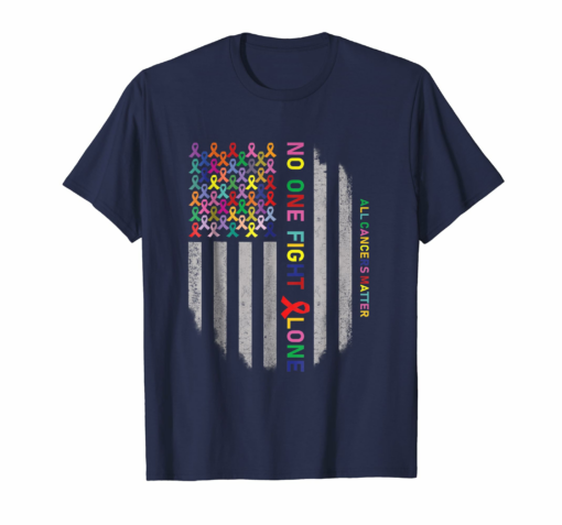 No One Fights Alone All Cancers Matter Usa Ribbon Flag Tee