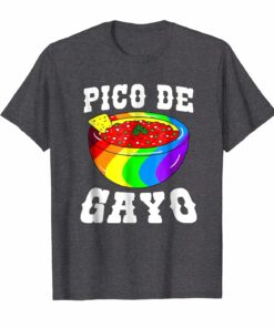 Pico De Gayo Rainbow Lgbt T Shirt Gay Pride Flag Salsa Tee Pico De Gayo Rainbow Lgbt T Shirt Gay Pride Flag Salsa Tee