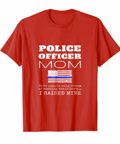 Proud Mom Of A Police Officer Mother Gift T Shirt Us Flag Proud Mom Of A Police Officer Mother Gift T Shirt Us Flag