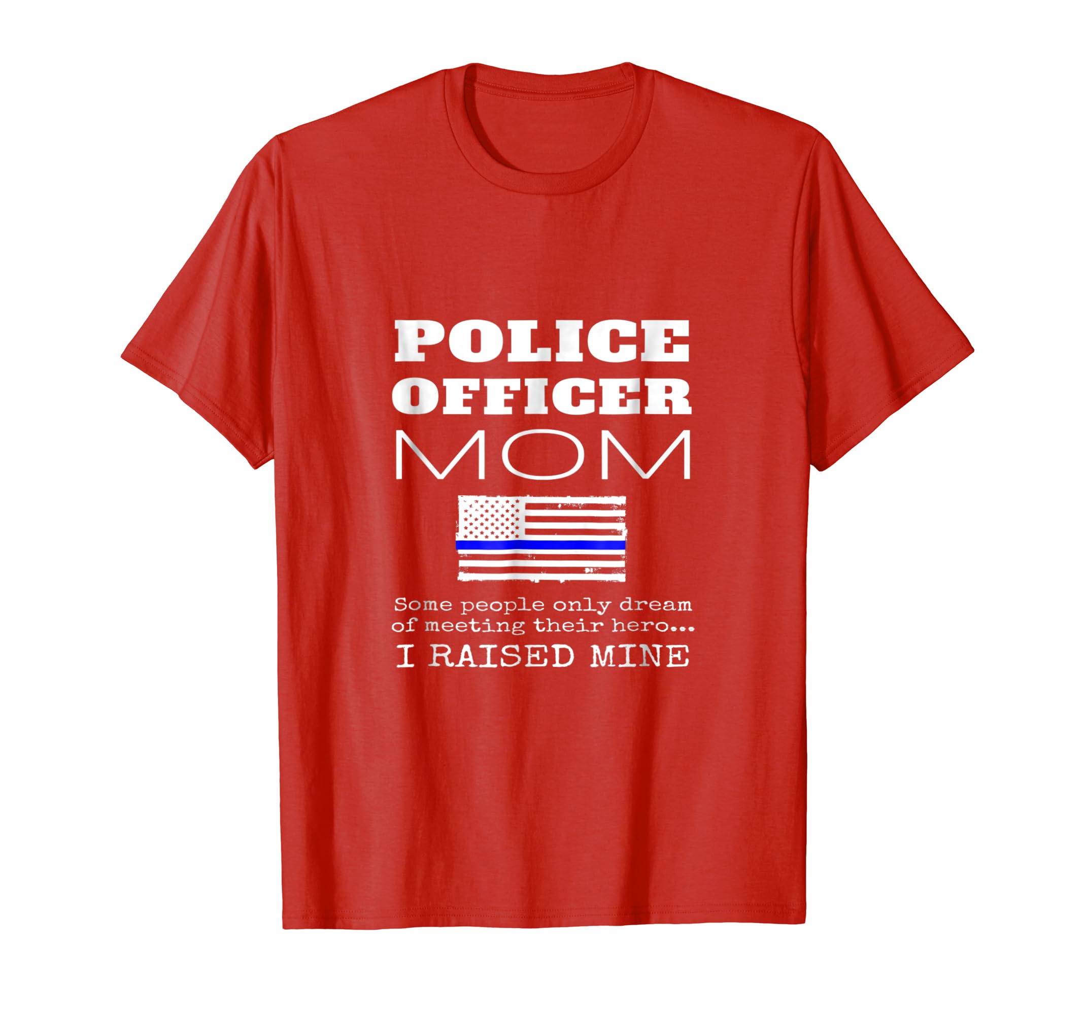 Proud Mom Of A Police Officer Mother Gift T Shirt Us Flag Proud Mom Of A Police Officer Mother Gift T Shirt Us Flag