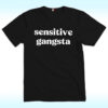 Sensitive Gangsta Shirt, Amaya Papaya Quote Meme