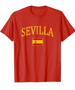 Seville Sevilla Spain T Shirt Spanish Flag Tourist Souvenir Seville Sevilla Spain T Shirt Spanish Flag Tourist Souvenir